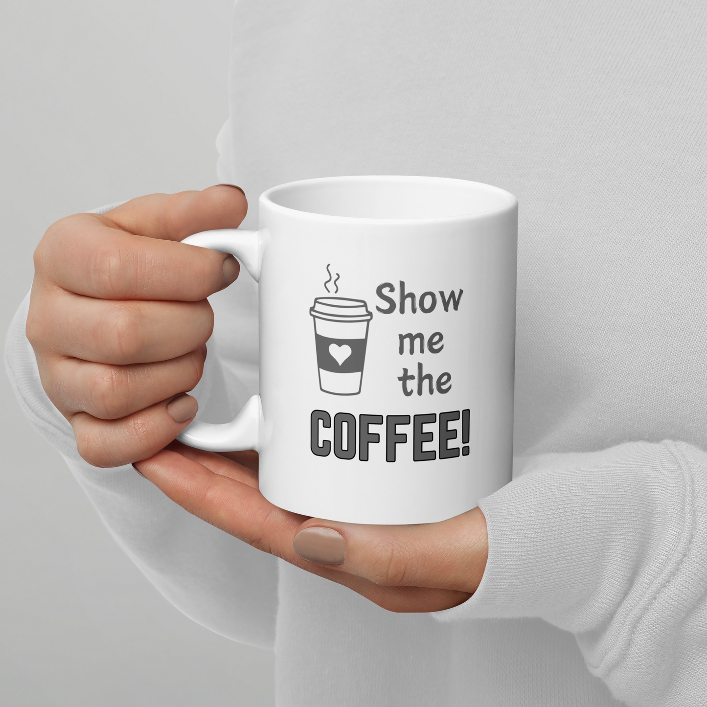 Show me the coffee - White glossy mug