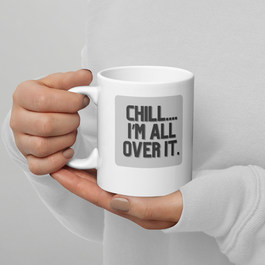 Chill - White glossy mug