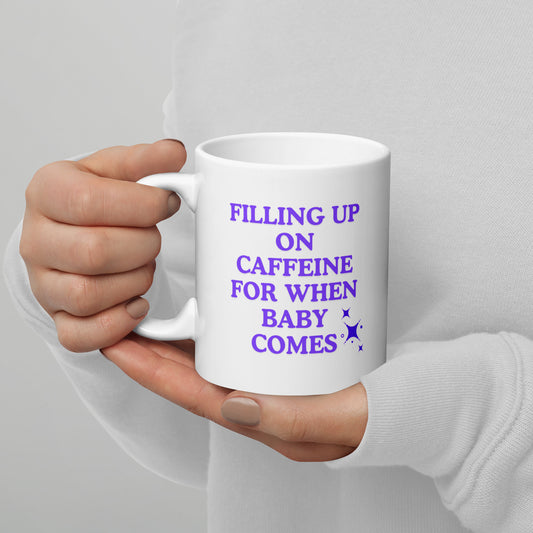 Caffeine for Mum (or Dad) to be - White glossy mug